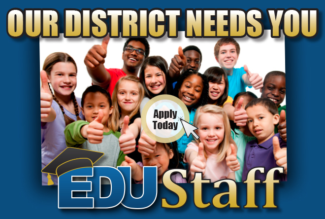 Our District Needs You - Click to apply graphic